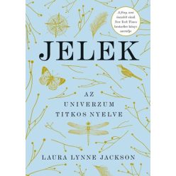 Jelek - Az univerzum titkos nyelve - Egészséges test és lélek egészségtudatos életmódhoz kapcsolódó könyvek