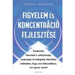 Figyelem és koncentráció fejlesztése - Egészséges test és lélek egészségtudatos életmódhoz kapcsolódó könyvek