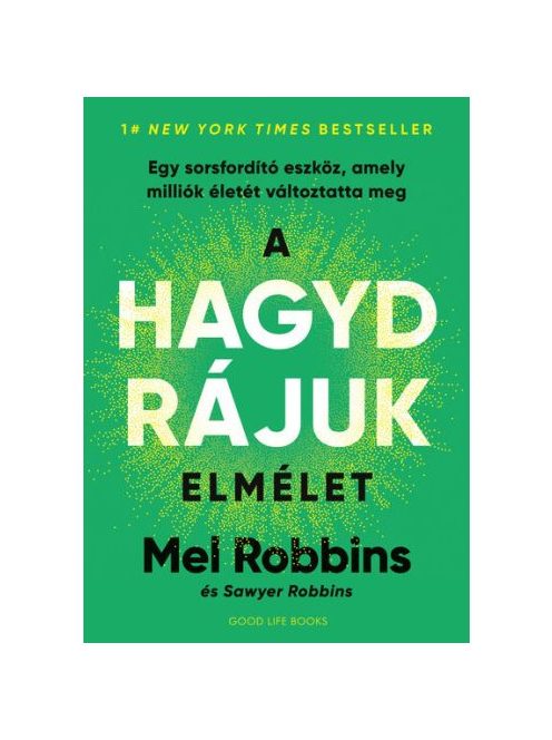 A HAGYD RÁJUK elmélet - Egy sorsfordító eszköz, amely milliók életét változtatta meg