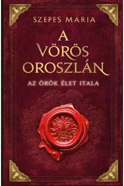 A Vörös Oroszlán - Az örök élet itala (új kiadás)