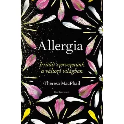 Allergia - Irritált szervezetünk a változó világban