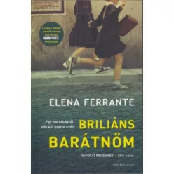   *Briliáns barátnőm - Nápolyi regények 1. (filmes borító) (6. kiadás)