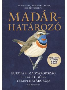   Madárhatározó - Európa és Magyarország legátfogóbb terepi madárhatározója (8. kiadás)