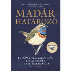 Madárhatározó - Európa és Magyarország legátfogóbb terepi madárhatározója (8. kiadás) - Madarak  témájú könyvek és olvasmányok