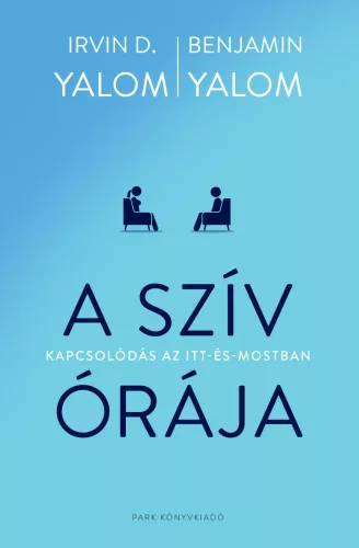 A szív órája - Kapcsolódás az itt-és-mostban - Pszichológia  témájú könyvek és olvasmányok