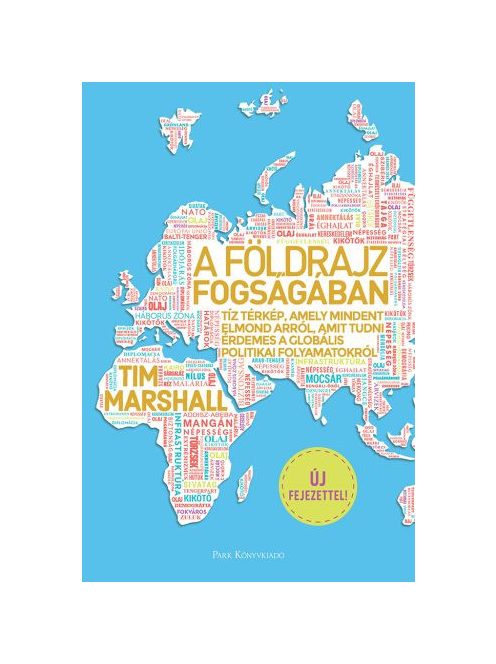 A földrajz fogságában - Tíz térkép, amely mindent elmond arról, amit tudni érdemes a globális politikai folyamatokról (5