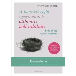 A benned rejlő gyermeknek otthonra kell találnia - Erős énkép három lépésben - Munkafüzet (2. kiadás) - Pszichológia  témájú könyvek és olvasmányok