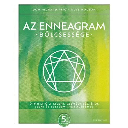 Az enneagram bölcsessége - Útmutató a kilenc személyiségtípus lelki és szellemi fejlődéséhez (új kiadás) - Pszichológia  témájú könyvek és olvasmányok