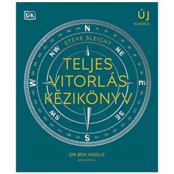   Teljes vitorlás kézikönyv - A vitorlássport területeit átfogó, illusztrált kézikönyv (új kiadás).