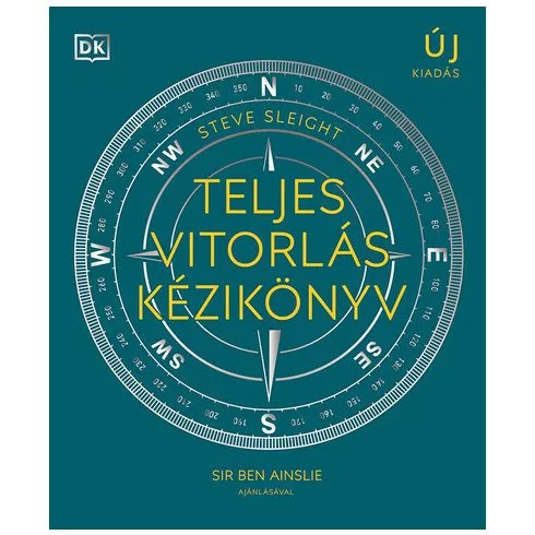 Teljes vitorlás kézikönyv - A vitorlássport területeit átfogó, illusztrált kézikönyv (új kiadás). - Sport  témájú könyvek és olvasmányok