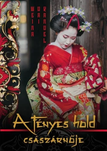 A fényes hold császárnője - Történelmi regény  témájú könyvek és olvasmányok
