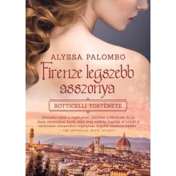 Firenze legszebb asszonya - Botticelli története - Romantikus  témájú könyvek és olvasmányok