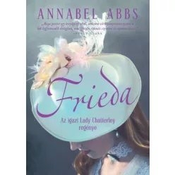 Frieda - Az igazi Lady Chatterley regénye - Romantikus  témájú könyvek és olvasmányok