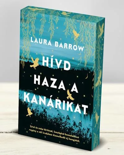 Hívd haza a kanárikat (éldekorált) - Romantikus  témájú könyvek és olvasmányok