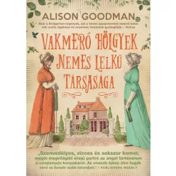Vakmerő hölgyek nemes lelkű társasága - Vakmerő hölgyek #1 - Romantikus  témájú könyvek és olvasmányok