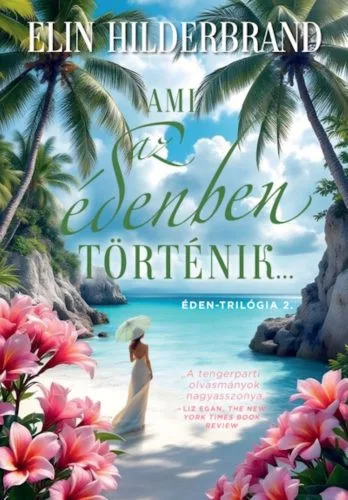 Ami az édenben történik... - Éden-trilógia 2. (éldekorált) - Romantikus  témájú könyvek és olvasmányok