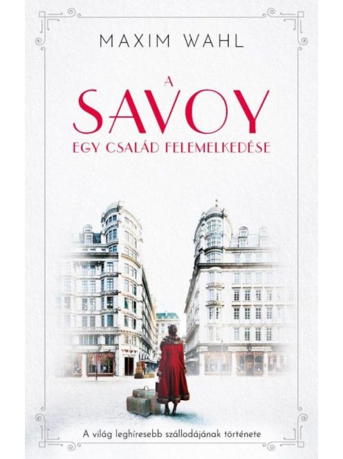 A Savoy 1. - Egy család felemelkedése