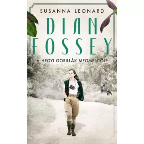 Dian Fossey - A hegyi gorillák megmentője