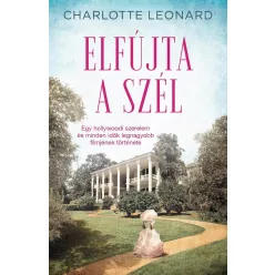   Elfújta a szél - Egy hollywoodi szerelem és minden idők legnagyobb filmjének története