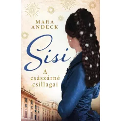 Sisi - A császárné csillagai - Regényes életek