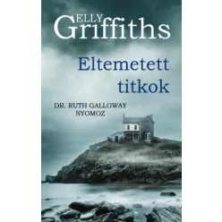 Eltemetett titkok - Dr. Ruth Galloway nyomoz