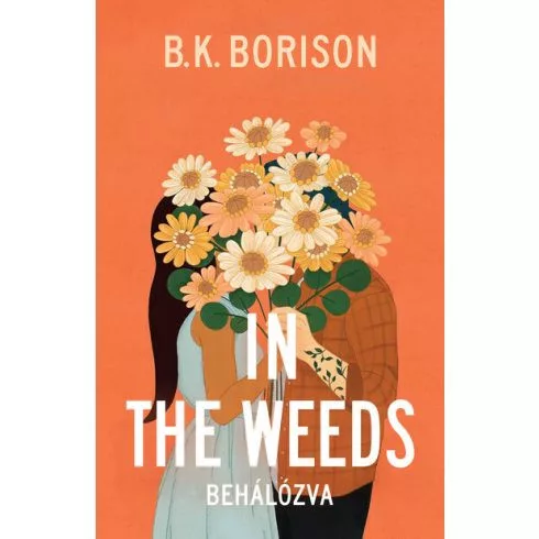 In the Weeds - Behálózva - Lovelight Farm 2. - Romantikus  témájú könyvek és olvasmányok