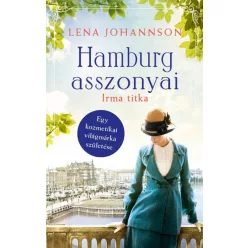 Hamburg asszonyai - Irma titka - Szórakoztató Irodalom  témájú könyvek és olvasmányok
