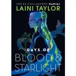 Days of Blood & Starlight - Vér és csillagfény napjai - Fantasy  témájú könyvek és olvasmányok
