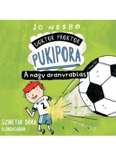 Doktor Proktor pukipora - A nagy aranyrablás - Hangoskönyv