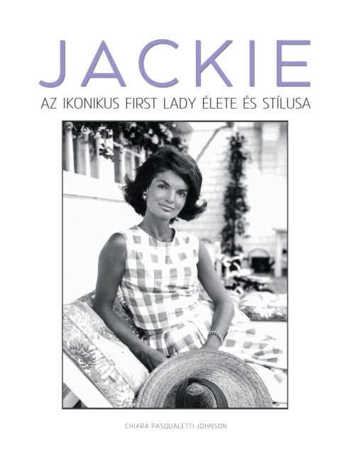 JACKIE - Az ikonikus first lady élete és stílusa