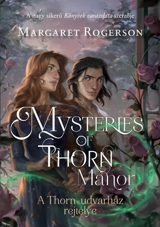 Mysteries of Thorn Manor - A Thorn-udvarház rejtélye - Fantasy  témájú könyvek és olvasmányok