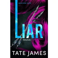 Liar - Hazug - Madison Kate 2. - Romantikus  témájú könyvek és olvasmányok