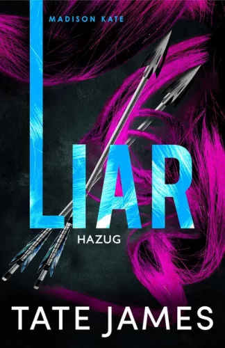 Liar - Hazug - Madison Kate 2. - Romantikus  témájú könyvek és olvasmányok