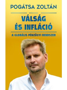   Válság és infláció - A globális pénzügyi rendszer (új kiadás)