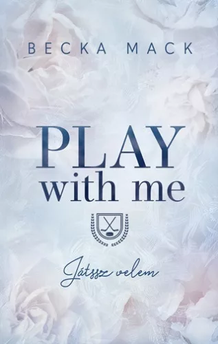 Play With Me – Játssz velem - Romantikus  témájú könyvek és olvasmányok