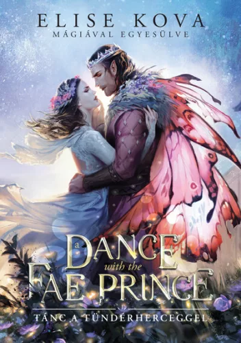 A Dance With The Fae Prince - Tánc a Tündérherceggel (éldekorált) - Fantasy  témájú könyvek és olvasmányok