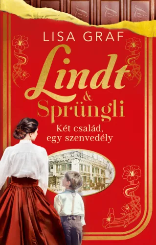 Lindt & Sprüngli – Két család, egy szenvedély - Szórakoztató Irodalom  témájú könyvek és olvasmányok