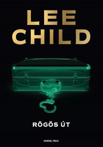 Rögös út /Jack Reacher-krimi (2. kiadás) - Krimi  témájú könyvek és olvasmányok