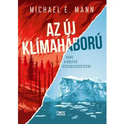 Az új klímaháború - Harc a bolygó visszaszerzéséért - Környezetvédelem, ökológia természetgyógyászati és alternatív szemléletű könyvek