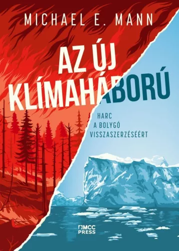 Az új klímaháború - Harc a bolygó visszaszerzéséért - Környezetvédelem, ökológia természetgyógyászati és alternatív szemléletű könyvek