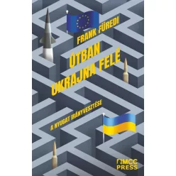 Útban Ukrajna felé - A Nyugat irányvesztése - Szociológia  témájú könyvek és olvasmányok