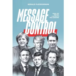   Message Control - Minden, amit tudni kell a politika és a média viszonyáról