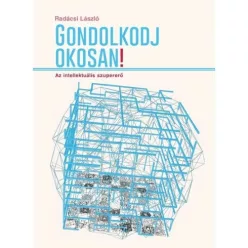 Gondolkodj okosan! - Az intellektuális szupererő - Pszichológia  témájú könyvek és olvasmányok