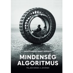 Mindenség algoritmus - Feljegyzések a jövőnek - Filozófia  témájú könyvek és olvasmányok
