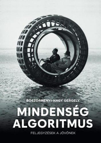 Mindenség algoritmus - Feljegyzések a jövőnek - Filozófia  témájú könyvek és olvasmányok