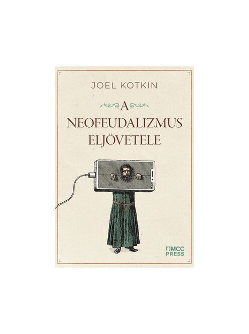 A neofeudalizmus eljövetele - Figyelmeztetés a globális középosztály számára