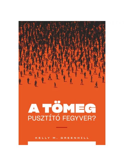 A tömeg pusztító fegyver? - A migrációs nyomás mint külügyi stratégia