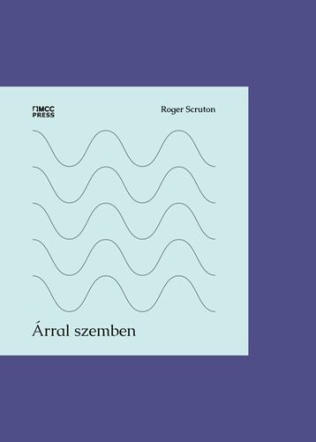 Árral szemben - Publicisztikák, kritikák, naplójegyzetek - Filozófia  témájú könyvek és olvasmányok