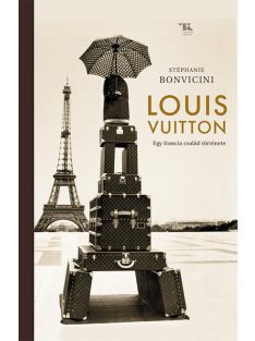 Louis Vuitton - Egy francia család története