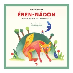 Éren-nádon - Versek, mondókák állatokról (új kiadás) - Gyermekköltészet  témájú könyvek és olvasmányok